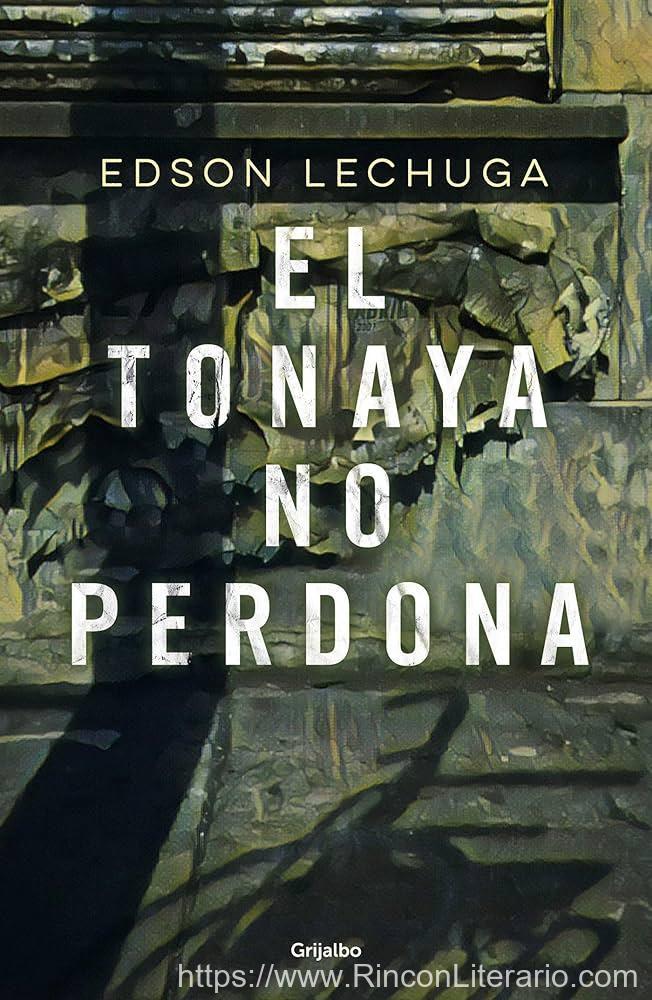 El Tonaya no perdona