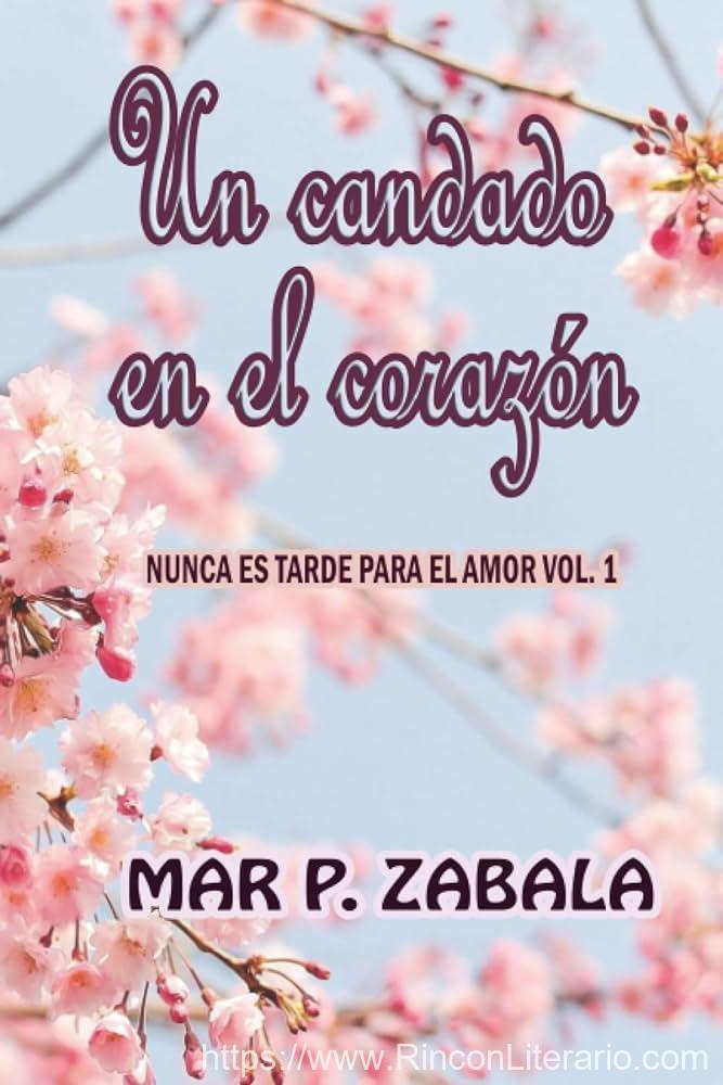 Un candado en el corazón (Nunca es tarde para el amor 1)