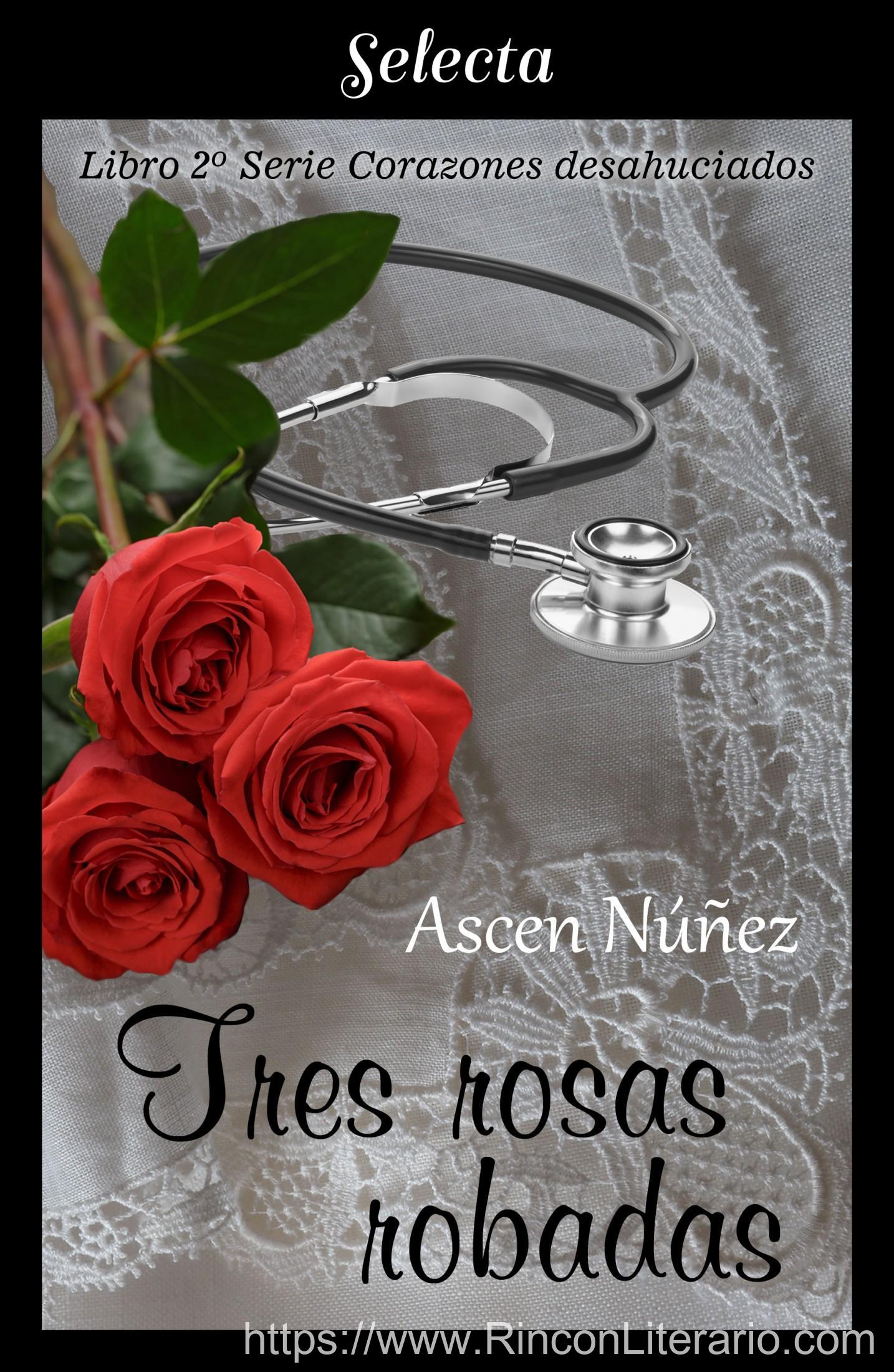 Tres rosas robadas (Corazones desahuciados 2)