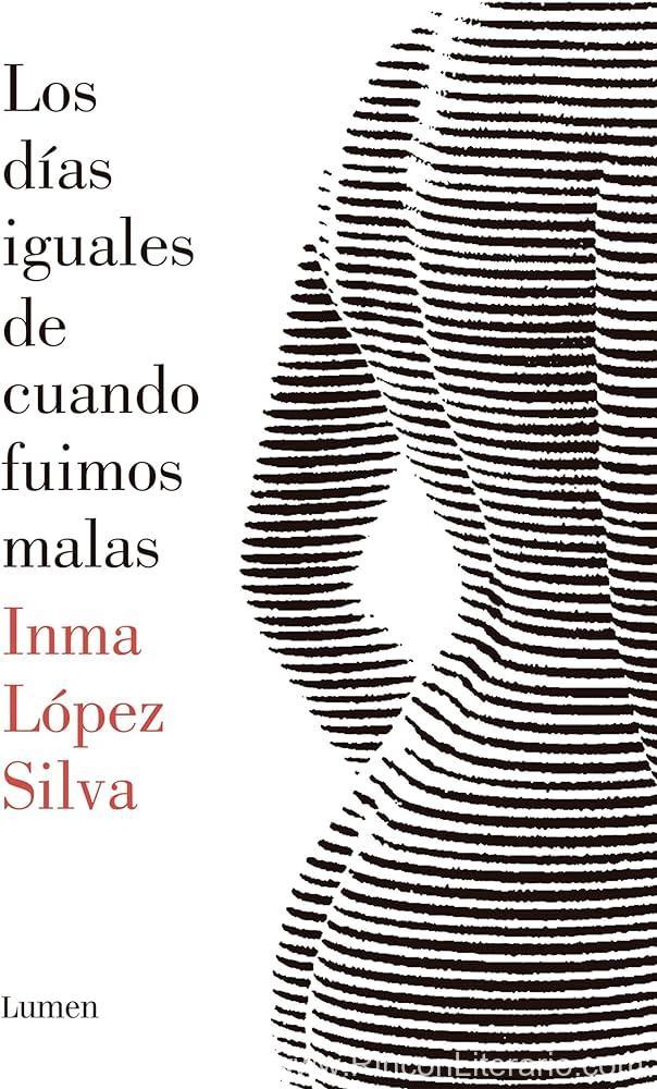 Los días iguales de cuando fuimos malas