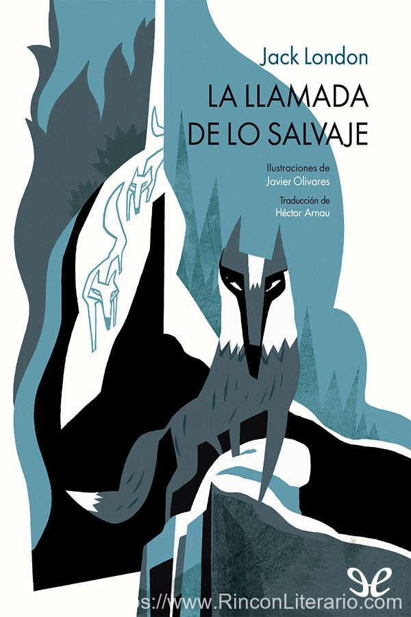 La llamada de lo salvaje (Ilustrado)