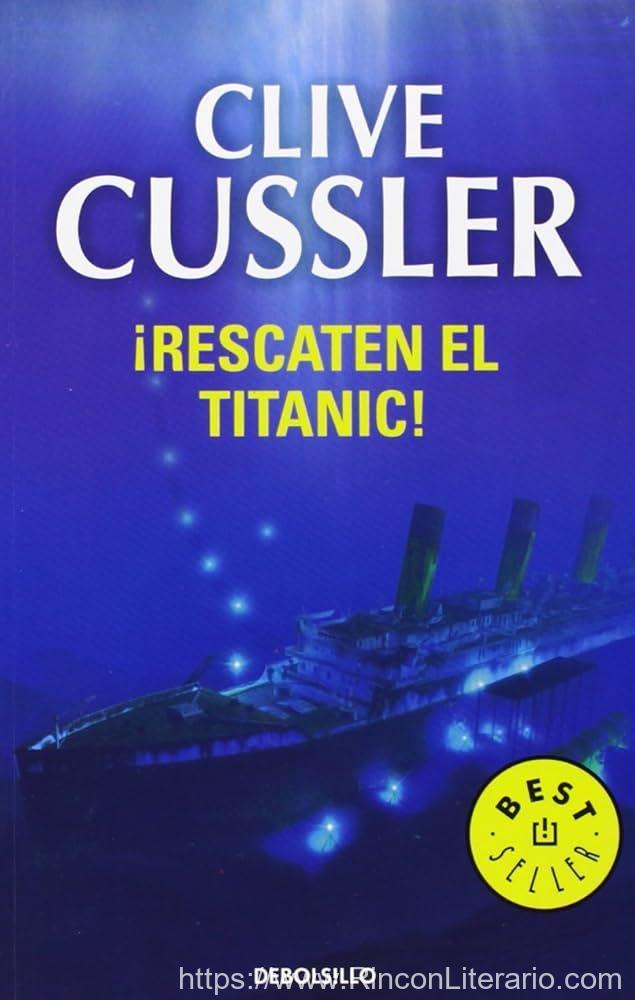 ¡Rescaten el Titanic! (Dirk Pitt 3)