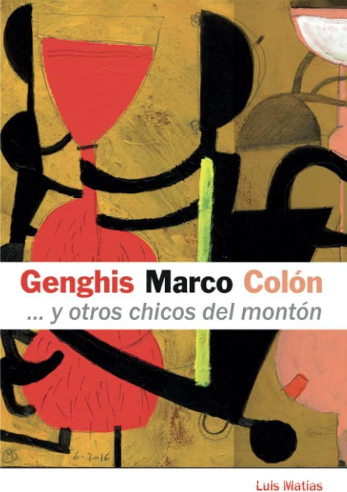 Genghis, Marco, Colón... y otros chicos del montón