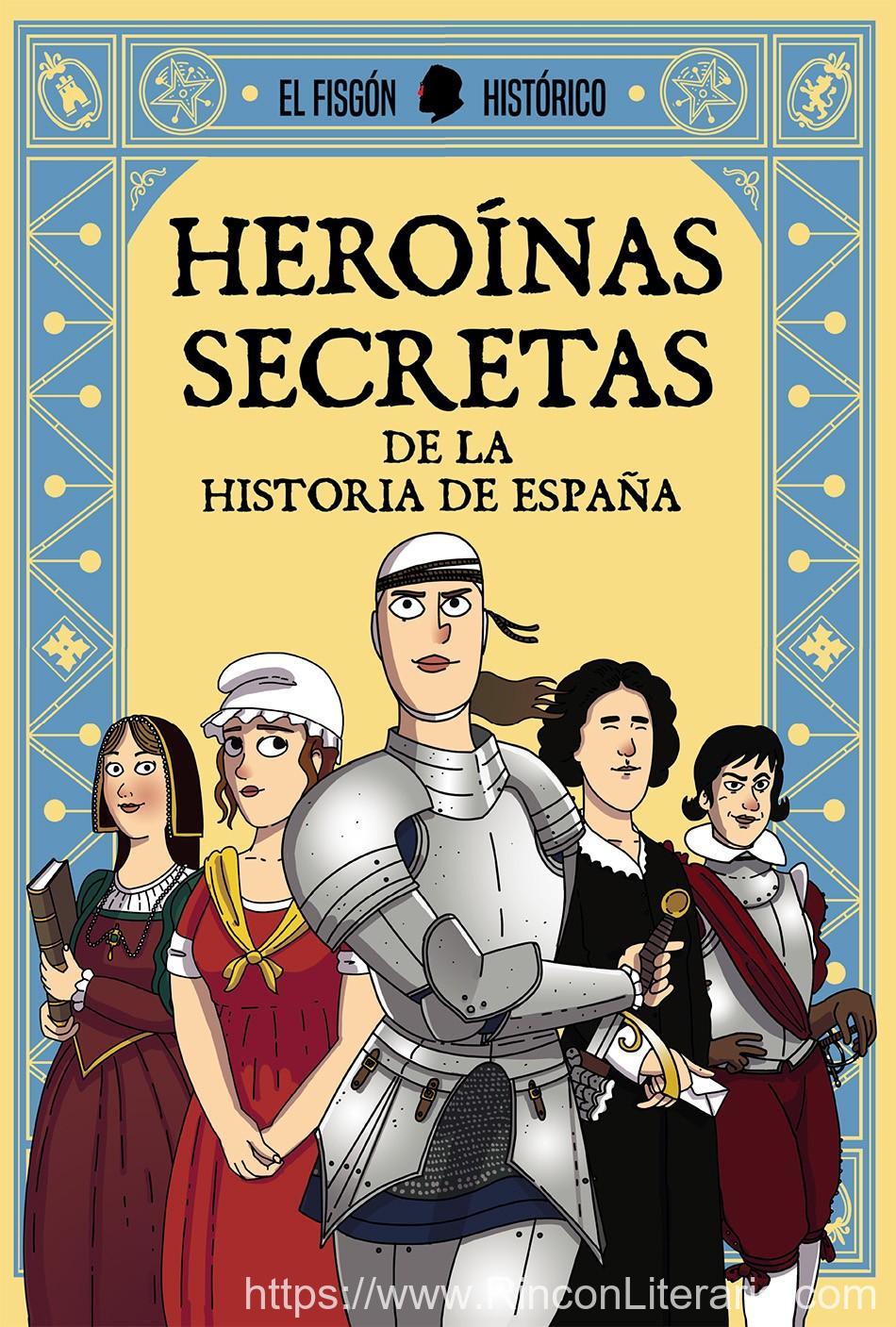 Heroínas secretas: De la historia de España