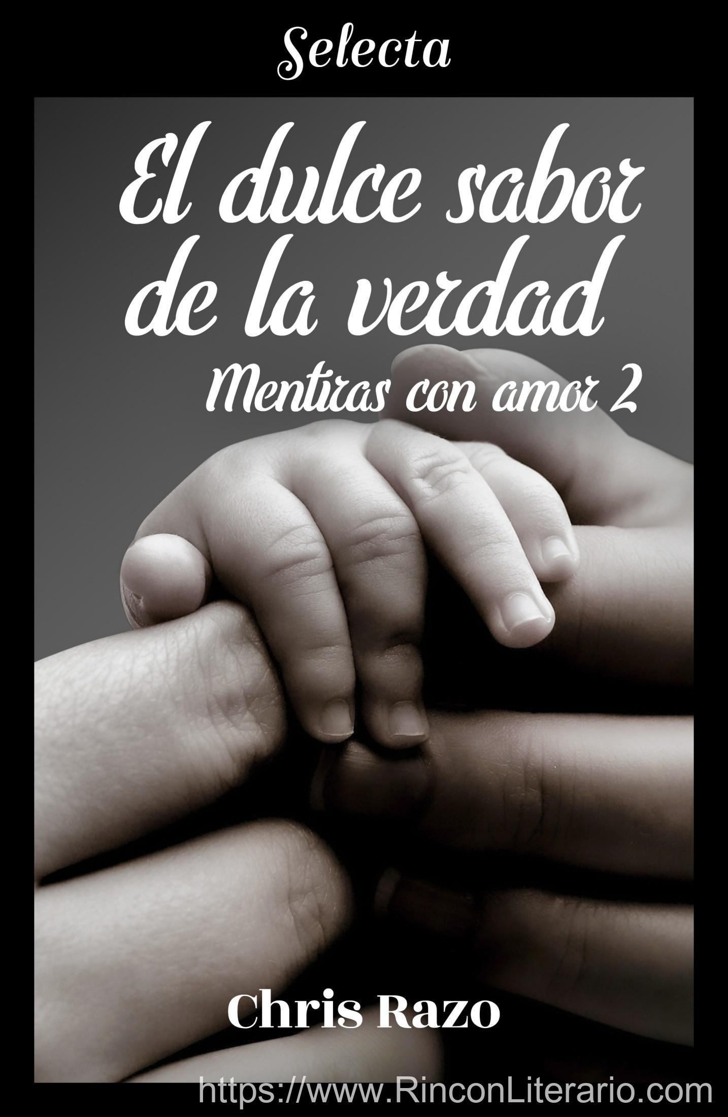 El dulce sabor de la verdad (Mentiras con amor 2)