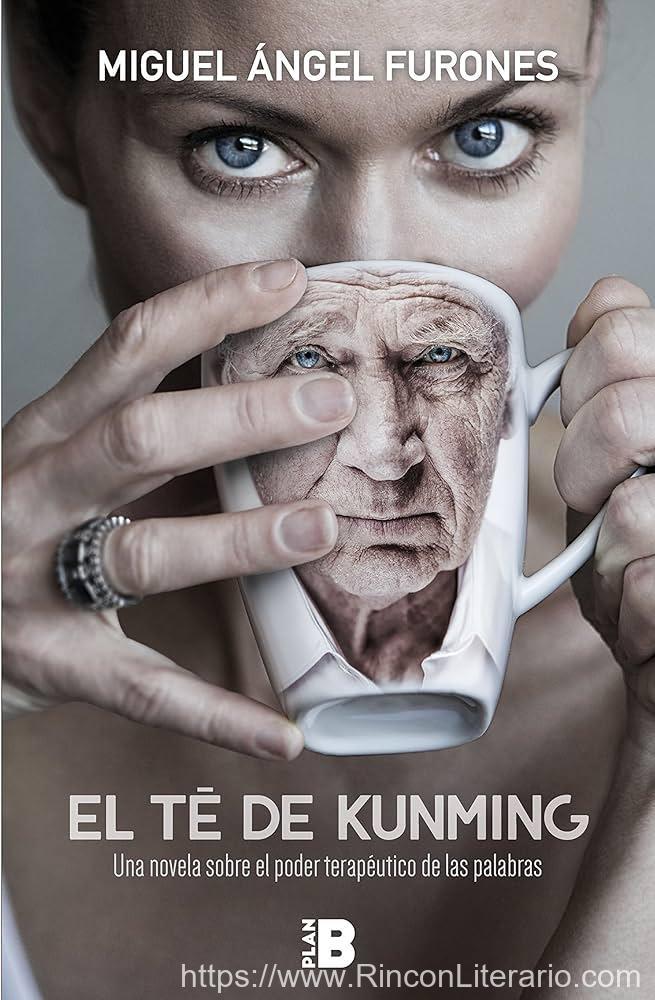 El té de Kunming: Una novela sobre el poder terapéutico de las palabras
