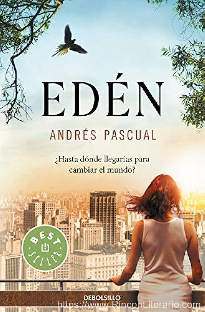 Edén: ¿Hasta dónde llegarías para cambiar el mundo?