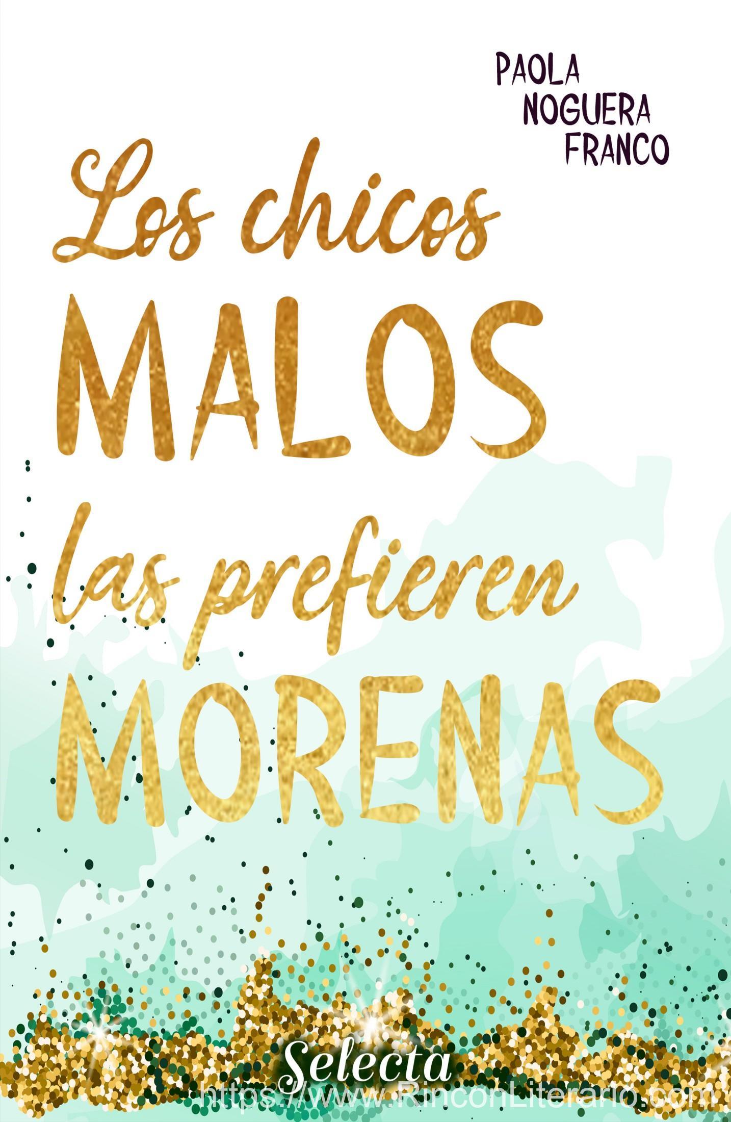 Los chicos malos las prefieren morenas (Bilogía Bad Boys 1)