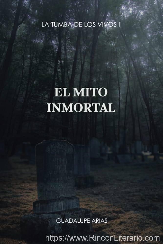 La Tumba De Los Vivos: El Mito Inmortal