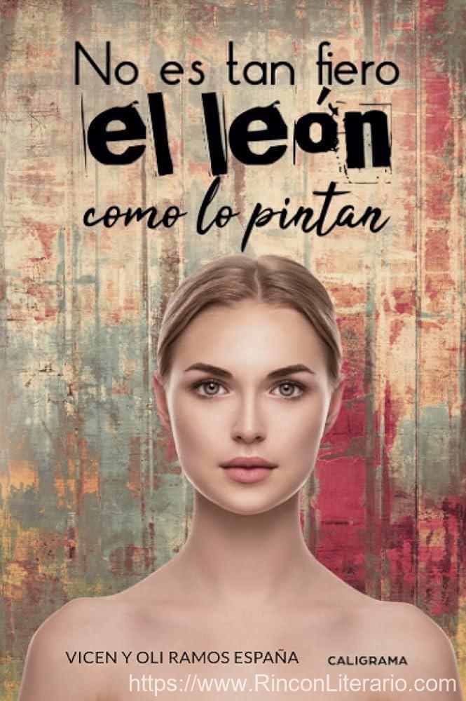 No Es Tan Fiero El León Como Lo Pintan
