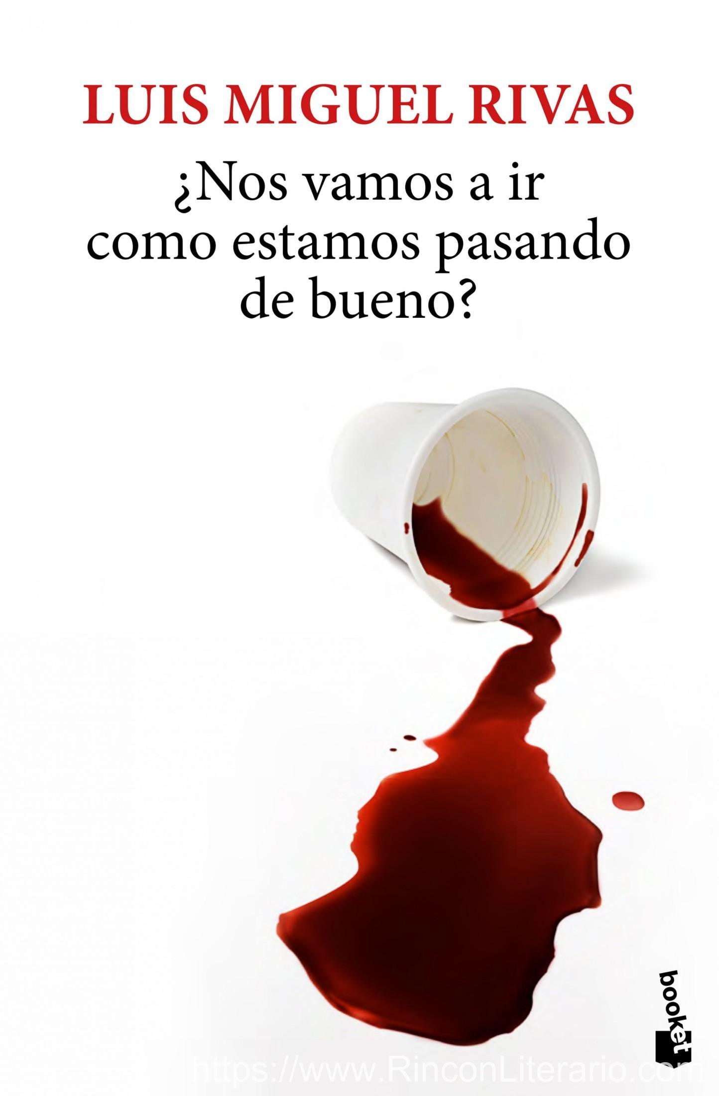Nos vamos a ir como estamos pasando de bueno?