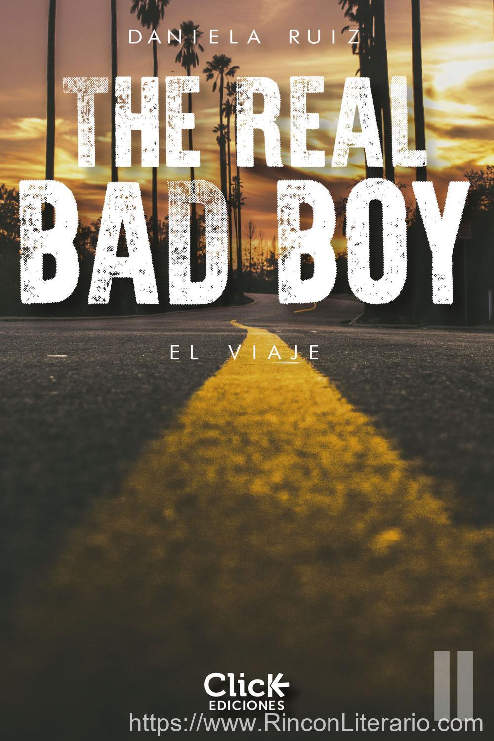 The Real Bad Boy. El viaje