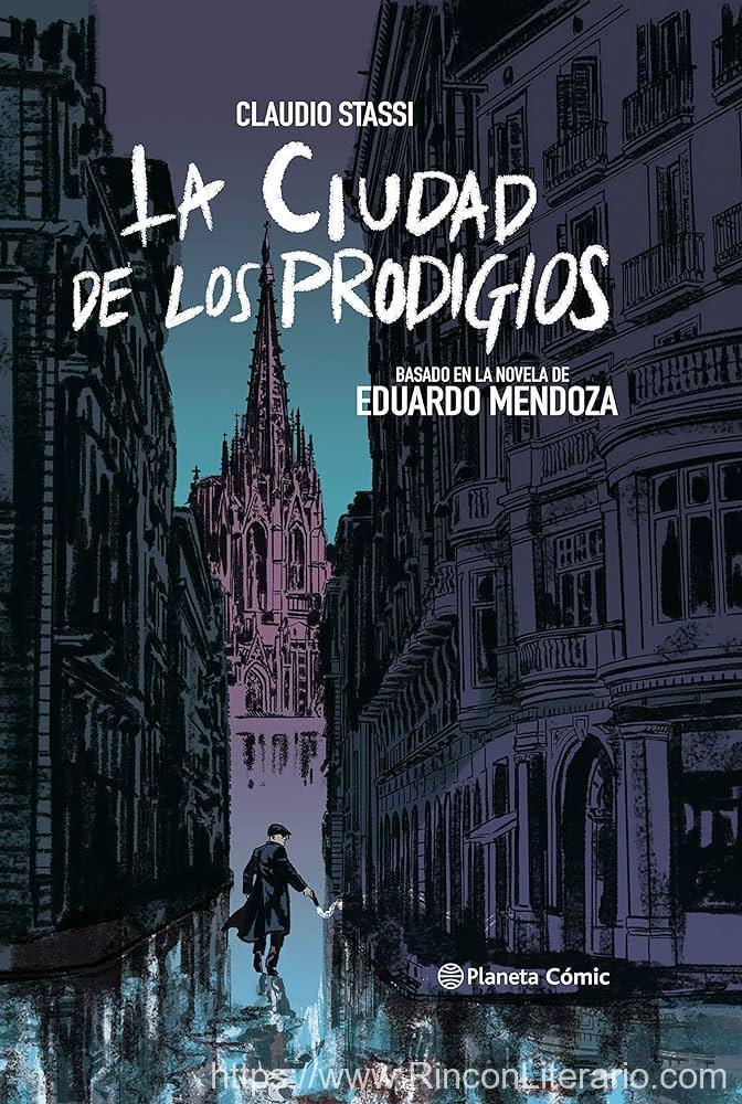 La ciudad de los prodigios (novela gráfica): Basado en la novela de Eduardo Mendoza