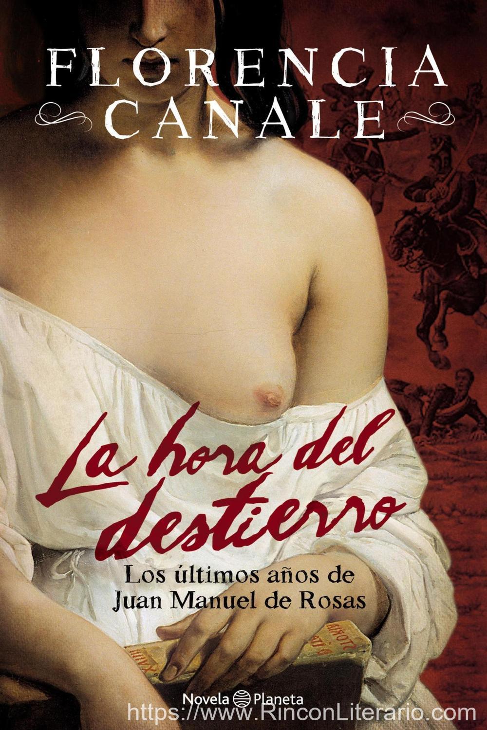 La hora del destierro: Los últimos años de Juan Manuel de Rosas