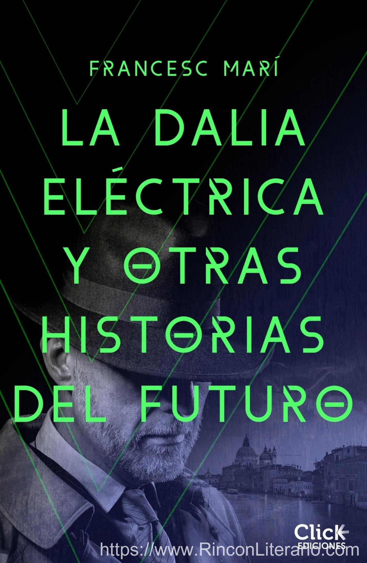 La dalia eléctrica y otras historias del futuro