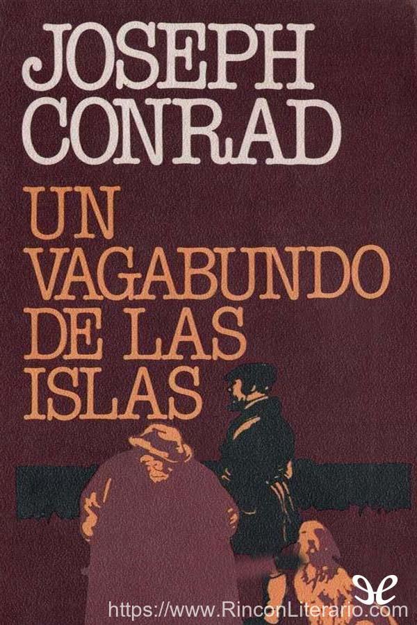 El corazón de las tinieblas ; Un vagabundo de las islas