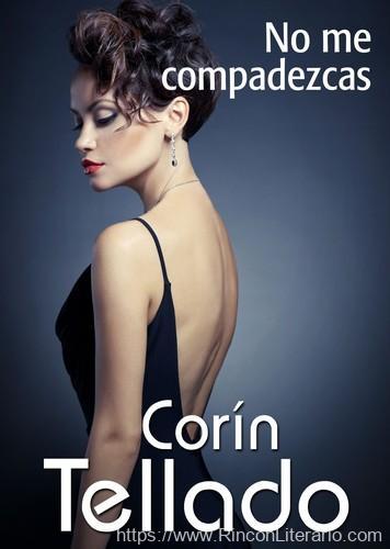 No me compadezcas