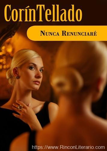 Nunca renunciaré