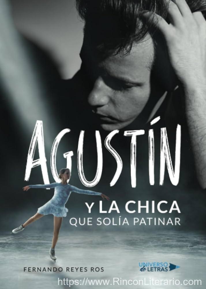 Agustín Y La Chica Que Solía Patinar