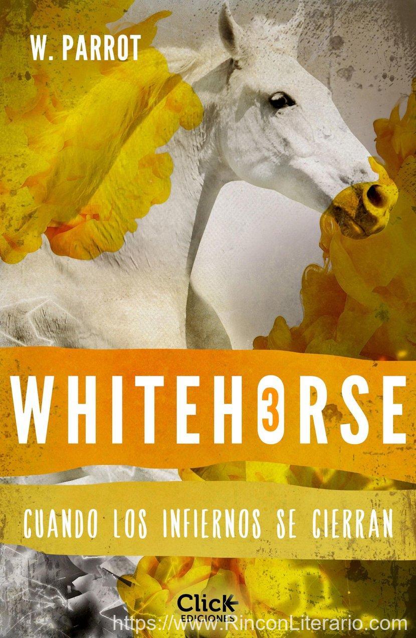 Whitehorse III: Cuando los infiernos se cierran