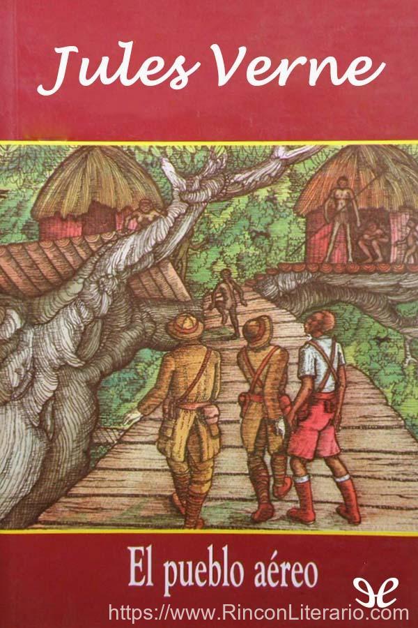 El Pueblo Aéreo: Historia Llena de Misterios y Aventuras, Todo para Explorar y Descubrir en un Gran Bosque Desconocido y Muy Peligroso, Situado En Áfr