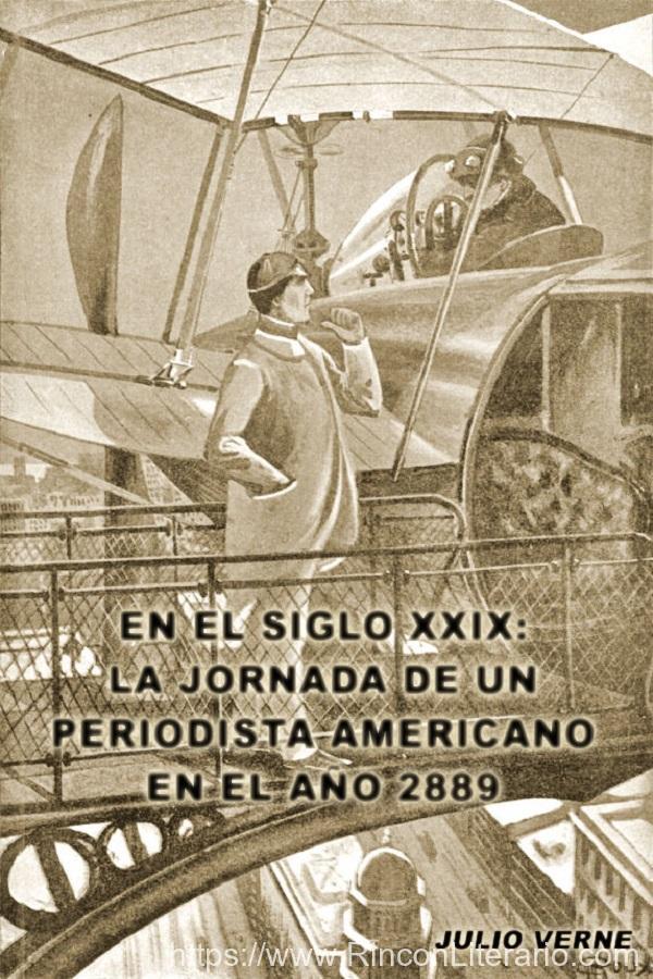 En el siglo XXIX: La jornada de un periodista americano en el año 2889