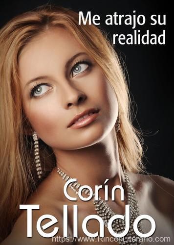 Me atrajo su realidad