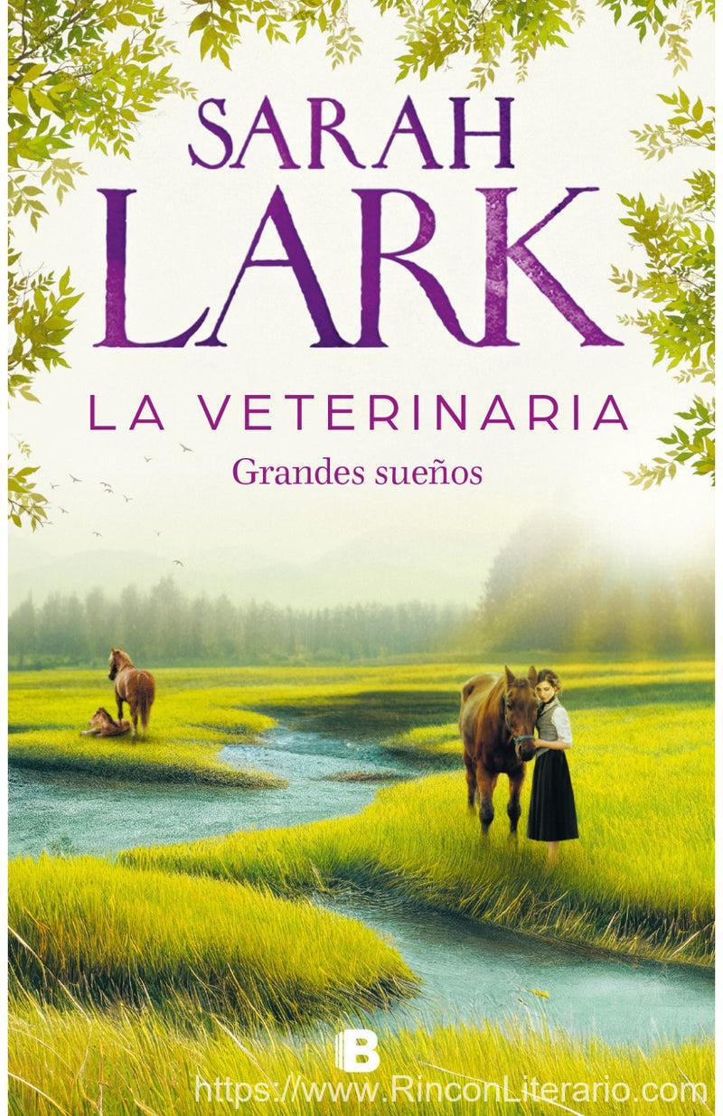 La veterinaria. Grandes sueños (La veterinaria 1)