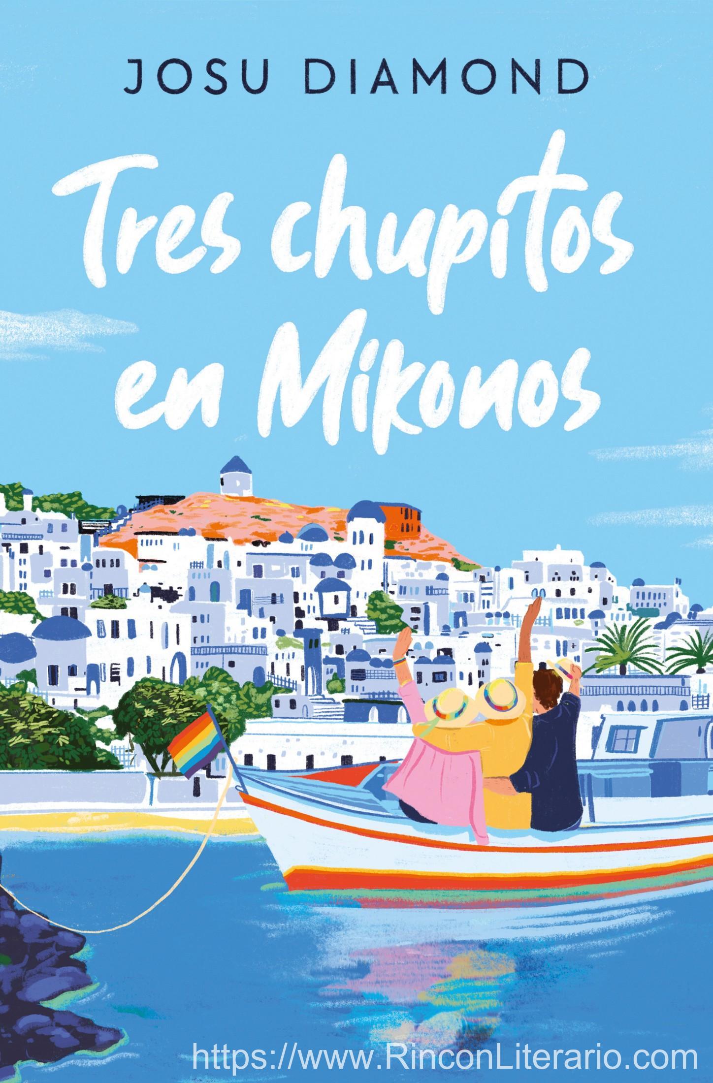 Tres chupitos en Mikonos (Trilogía Un cóctel en Chueca 3)