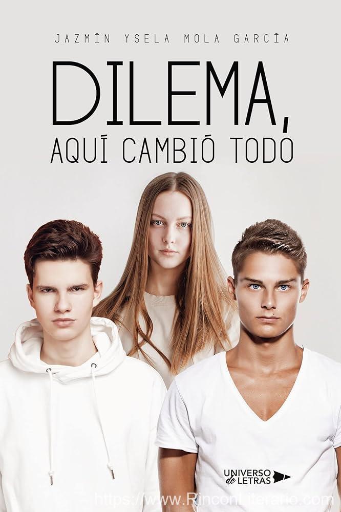 Dilema, Aquí Cambió Todo