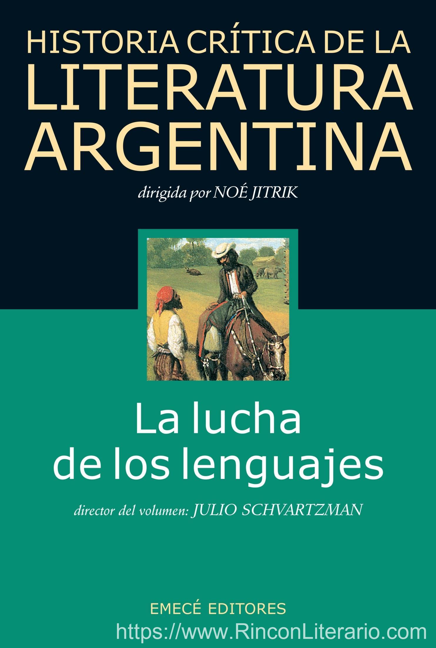 Hist. Crit. Lit. Arg. T.2- La lucha de los lenguajes: La lucha de los lenguajes