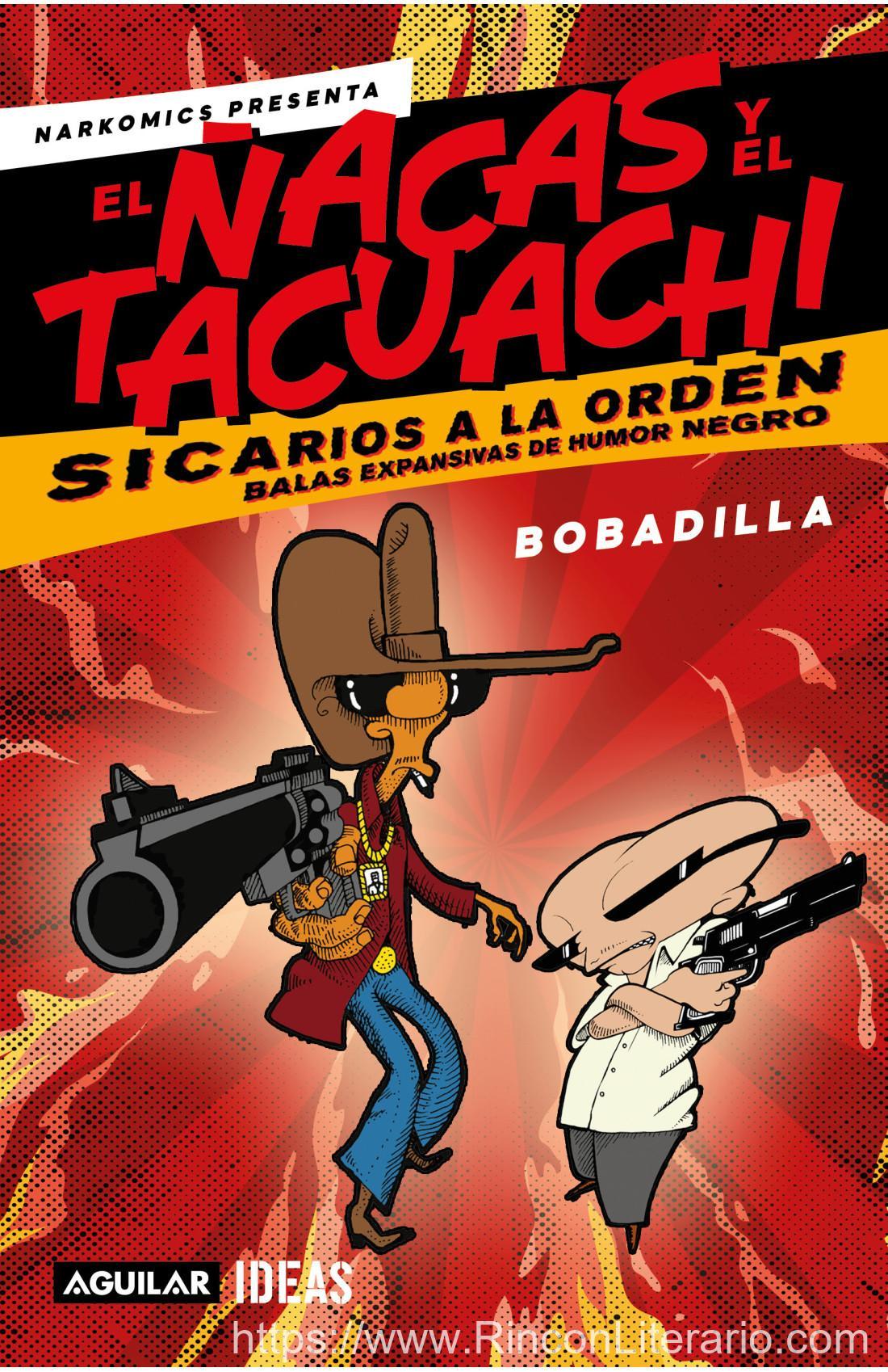 Narkomics presenta: El ñacas y el tacuachi, sicarios a la orden: Balas expansivas de humor negro