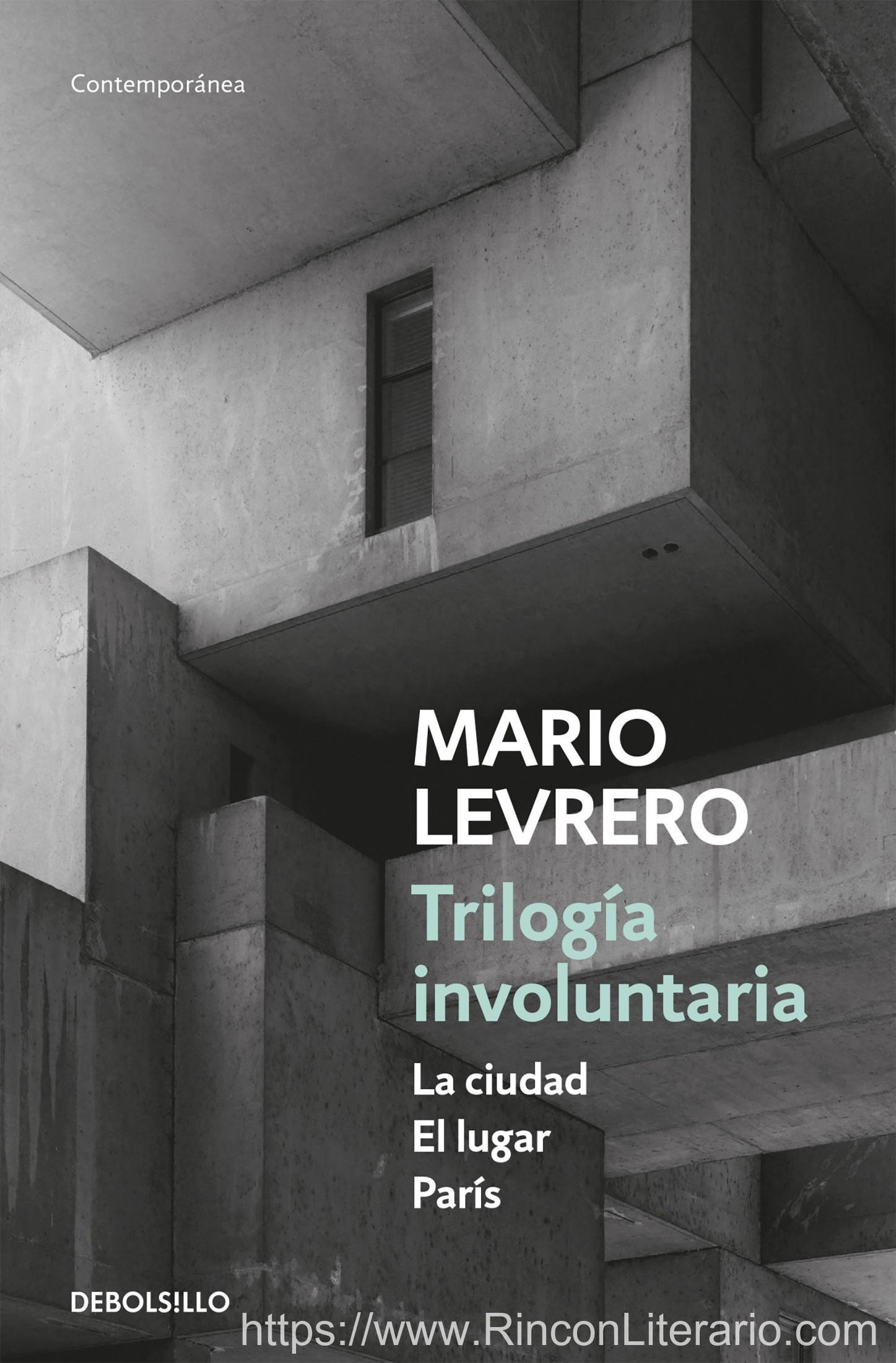 Trilogía involuntaria (La ciudad | El lugar | París)