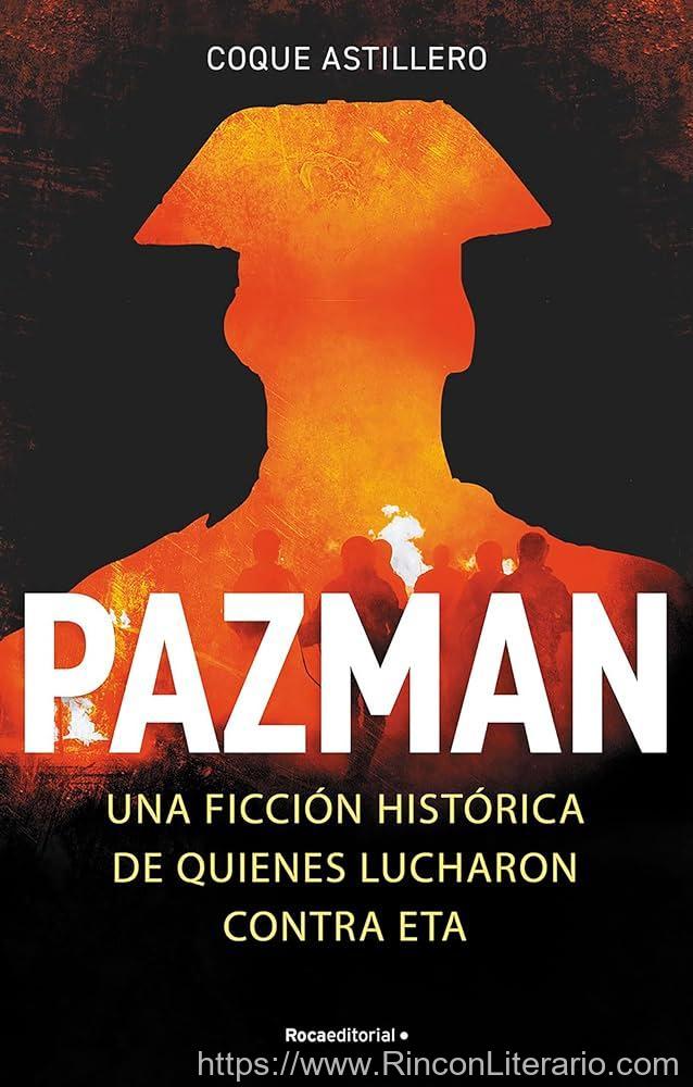 Pazman: Una ficción histórica de quienes lucharon contra ETA