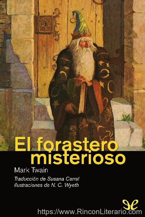 El forastero misterioso (trad. Susana Carral)