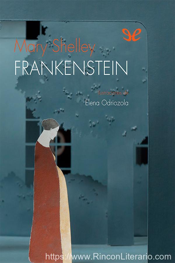 Frankenstein o el moderno Prometeo (Ilustrado) (trad. Francisco Torres Oliver)