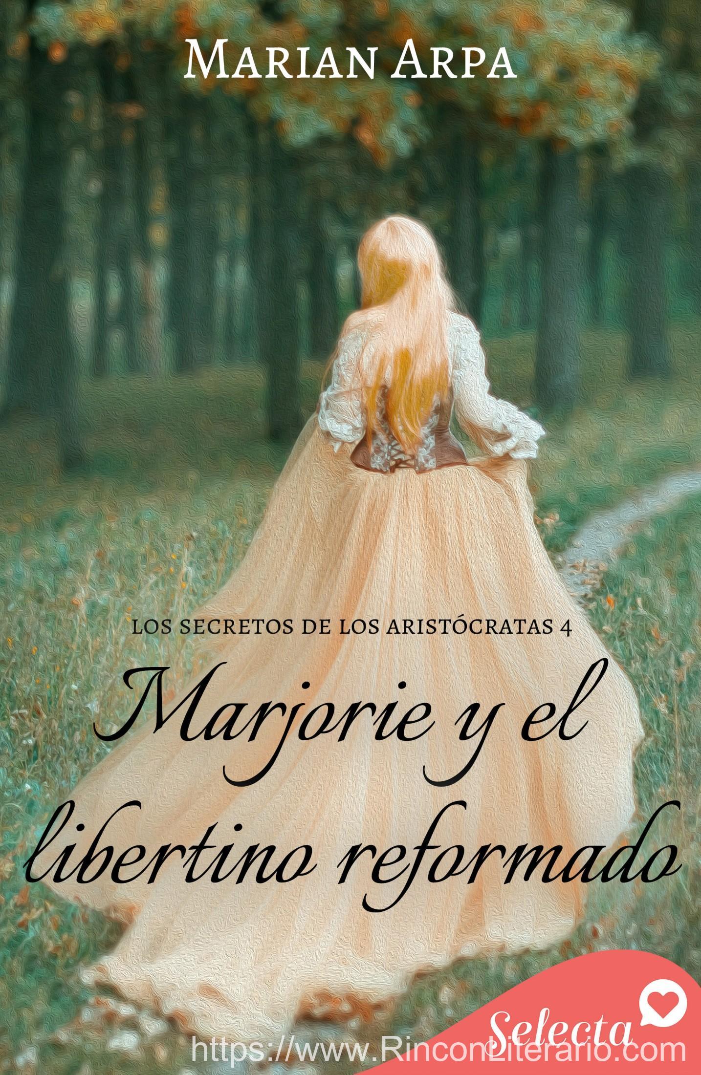 Marjorie y el libertino reformado (Los secretos de los aristócratas 4)