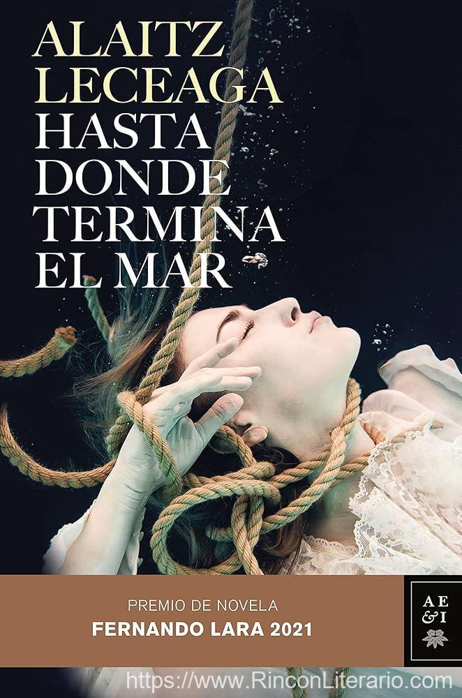 Hasta donde termina el mar: Premio de Novela Fernando Lara 2021