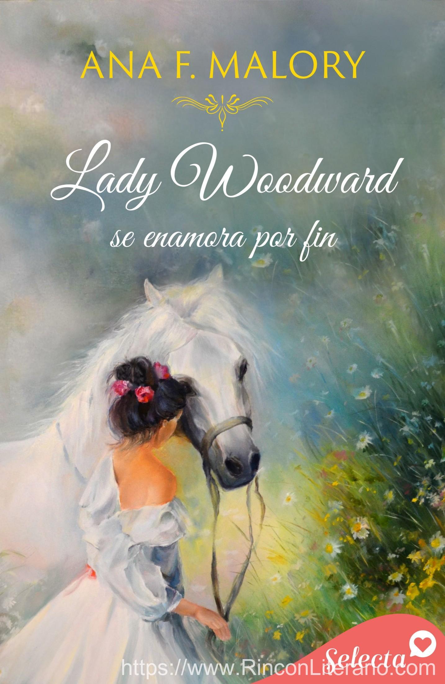 Lady Woodward se enamora por fin