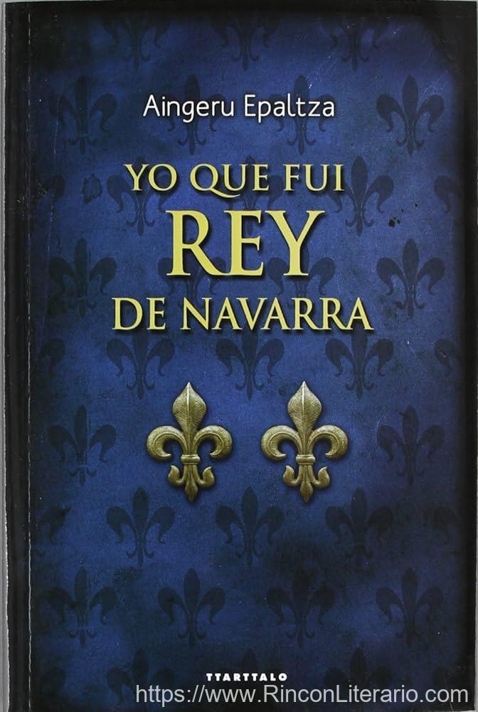 Yo que fui rey de Navarra