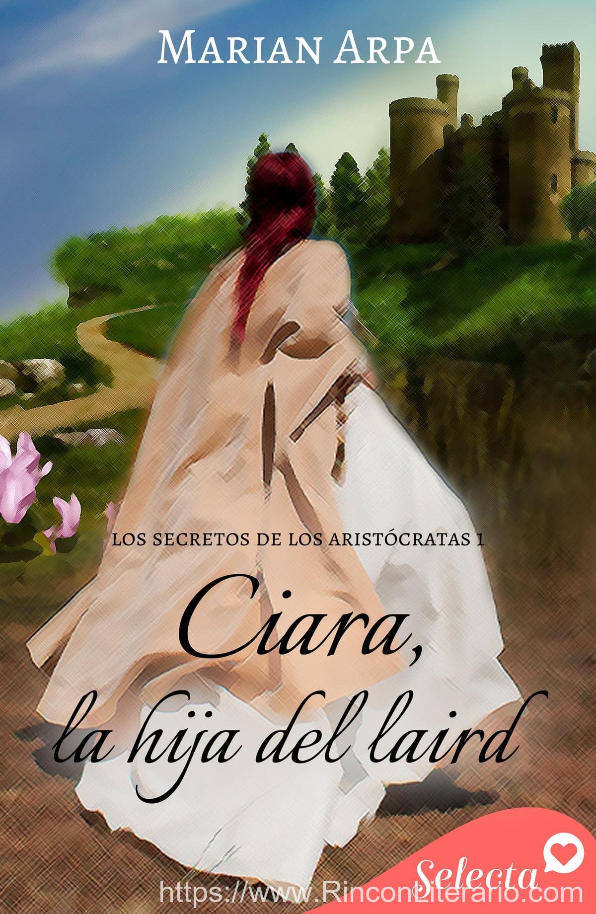 Ciara, la hija del laird (Los secretos de los aristócratas 1)