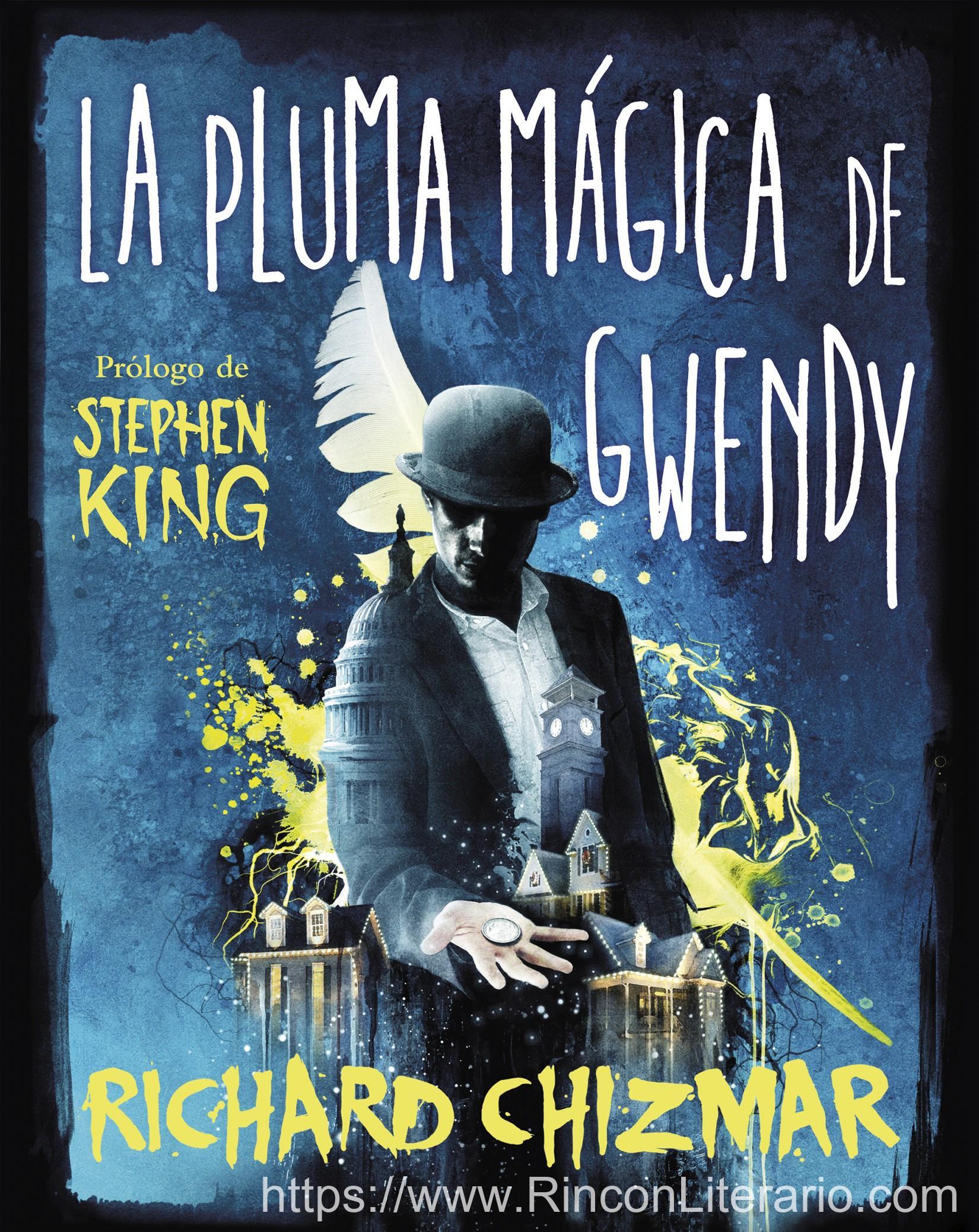 La pluma mágica de Gwendy (Trilogía La caja de botones de Gwendy 2)