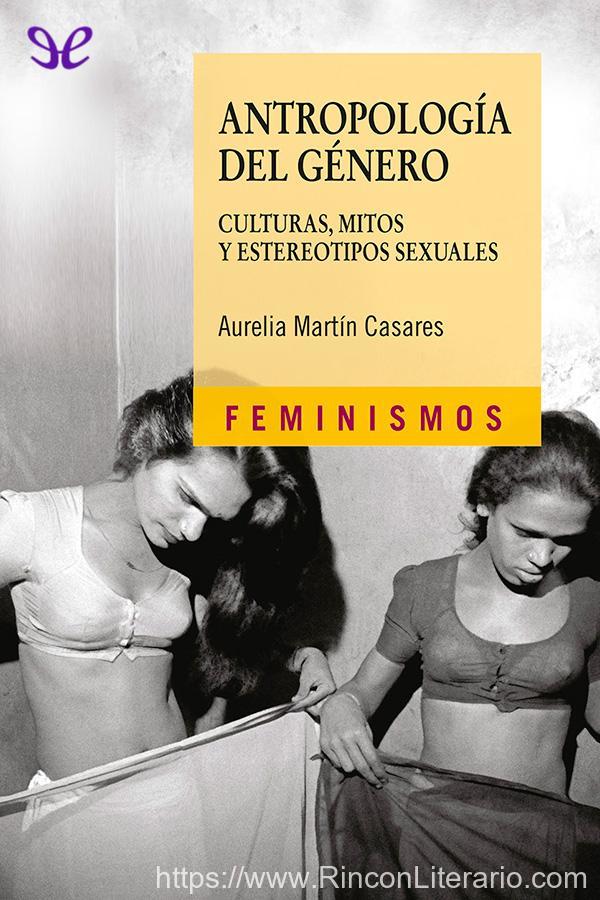 Antropología del género: culturas, mitos y estereotipos sexuales