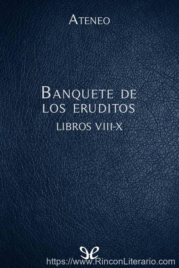 Banquete de los eruditos Libros VIII-X