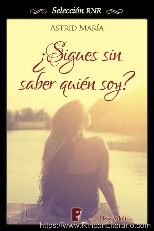 ¿Sigues sin saber quien soy?