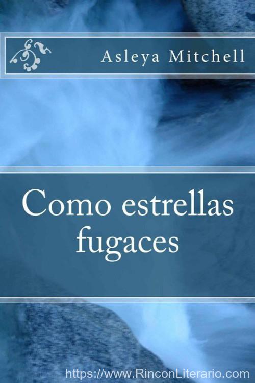 Como estrellas fugaces