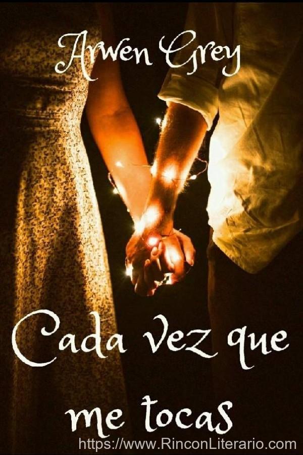 Cada vez que me tocas