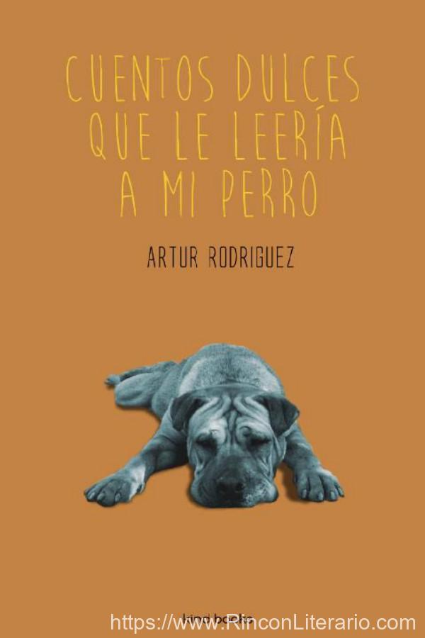Cuentos dulces que le leería a mi perro
