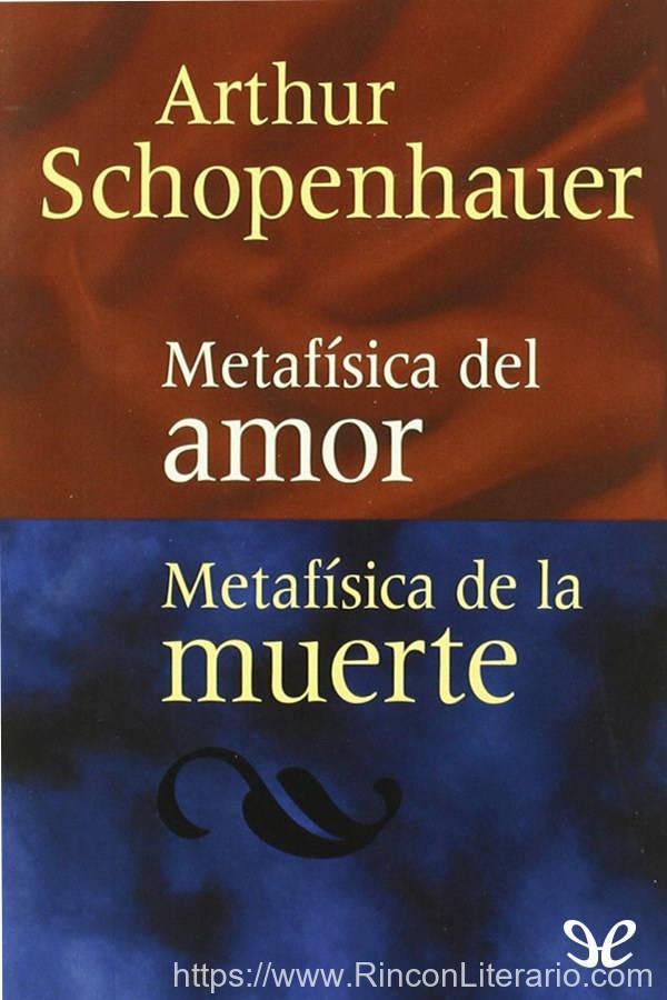 Metafísica del amor / Metafísica de la muerte