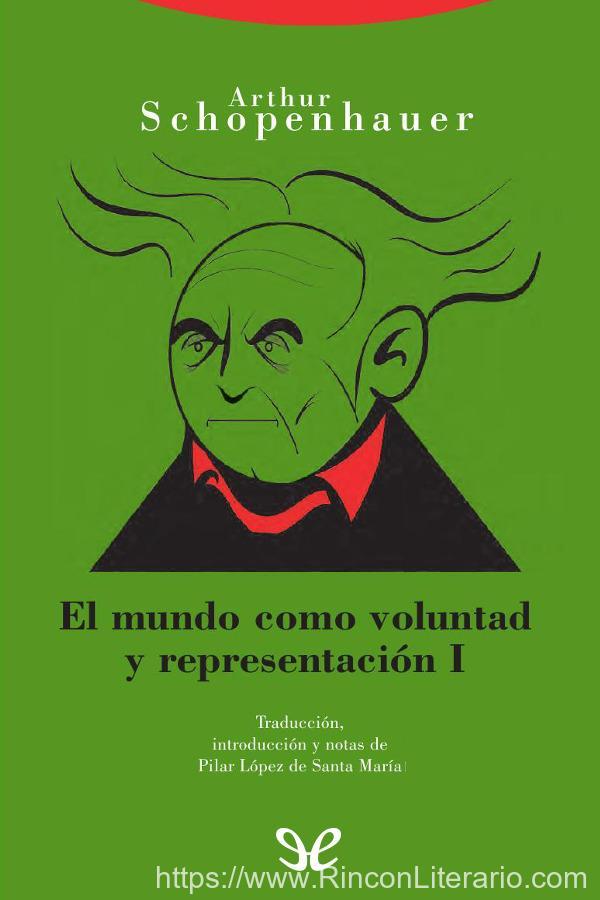 El mundo como voluntad y representación I